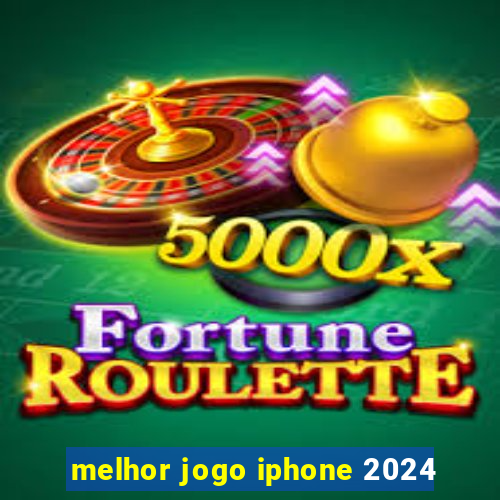 melhor jogo iphone 2024