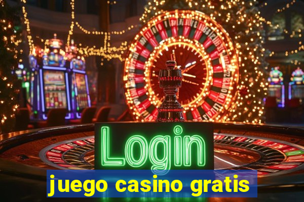 juego casino gratis