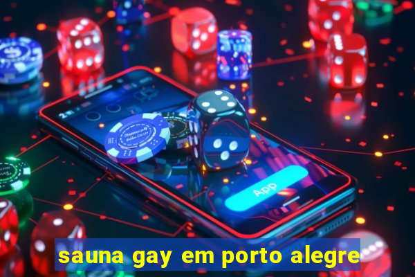 sauna gay em porto alegre