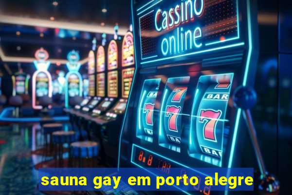 sauna gay em porto alegre