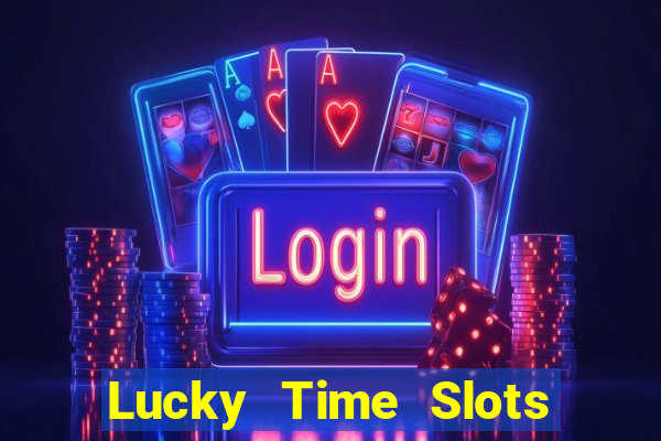 Lucky Time Slots Pokies Games