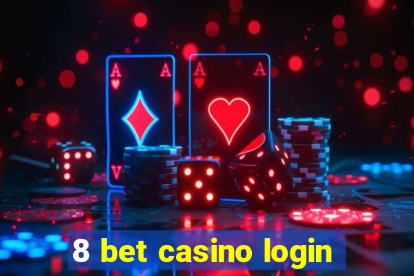 8 bet casino login