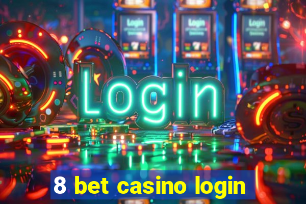 8 bet casino login