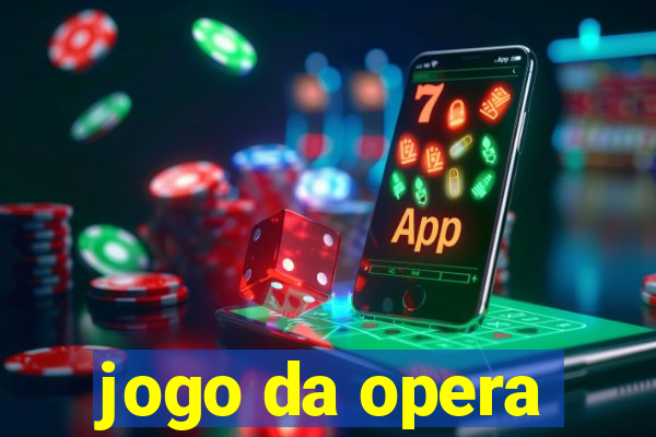 jogo da opera