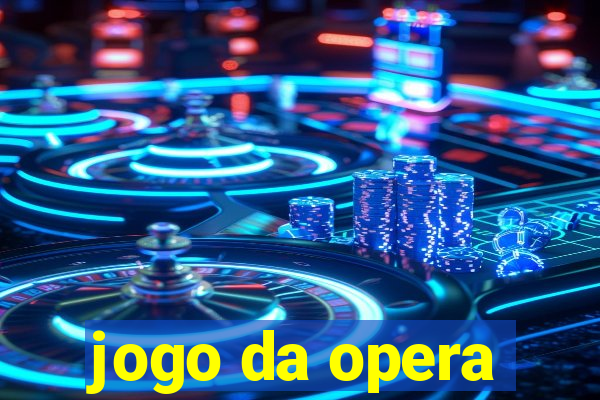 jogo da opera