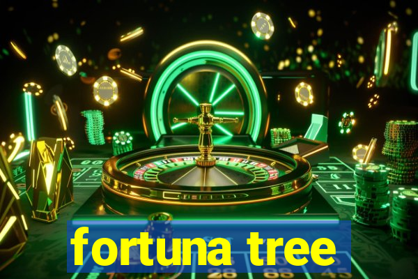 fortuna tree