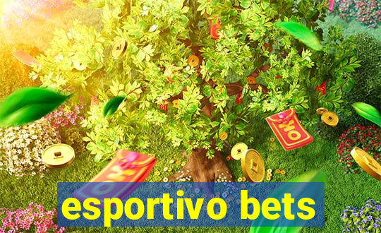 esportivo bets