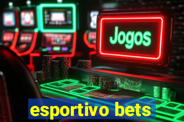 esportivo bets