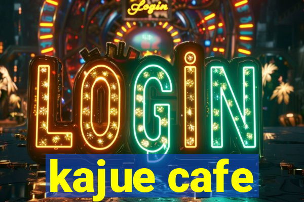 kajue cafe