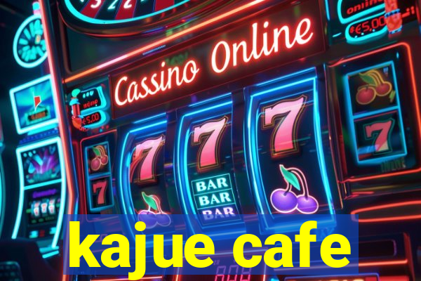 kajue cafe