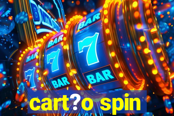 cart?o spin