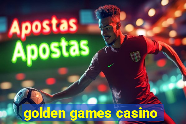 golden games casino