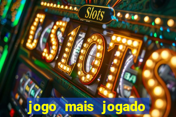 jogo mais jogado no mundo