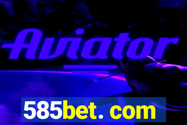 585bet. com