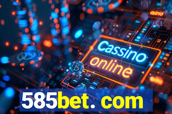 585bet. com