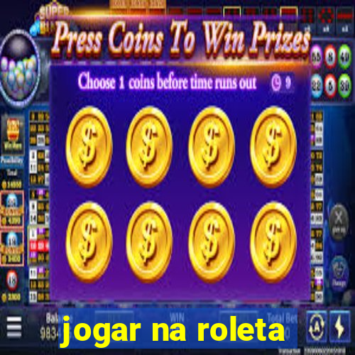 jogar na roleta