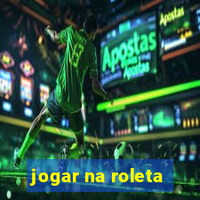 jogar na roleta