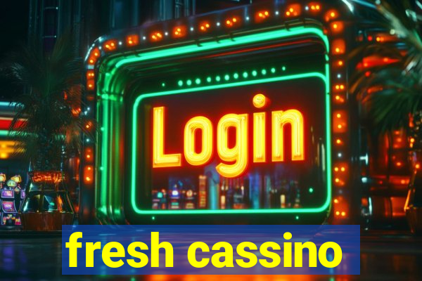 fresh cassino