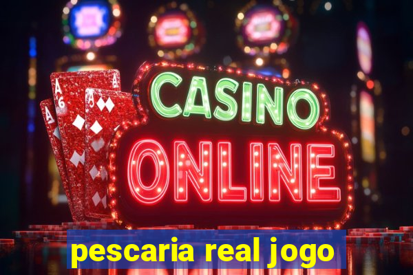 pescaria real jogo