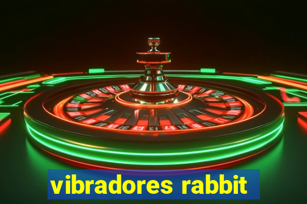 vibradores rabbit