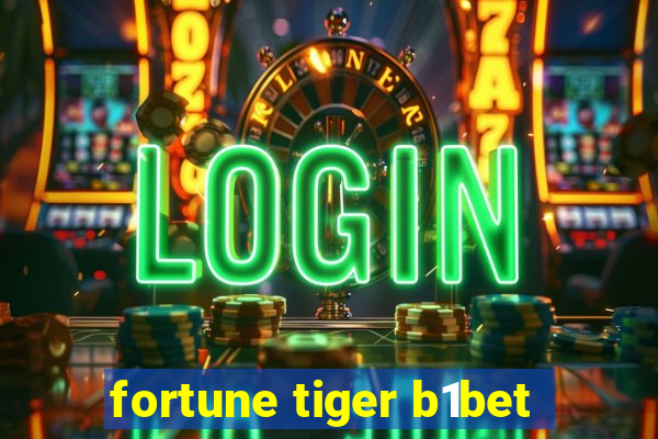 fortune tiger b1bet