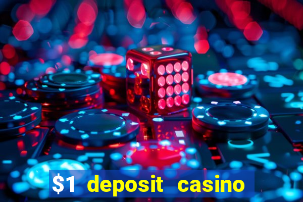 $1 deposit casino 2019 nz