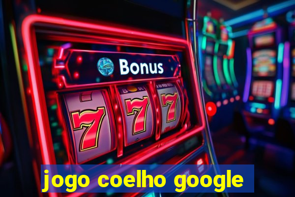 jogo coelho google