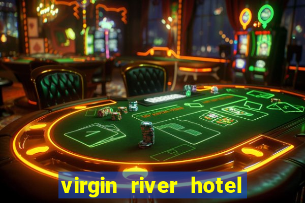 virgin river hotel casino mesquite nevada