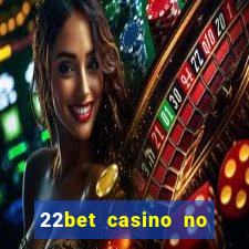 22bet casino no deposit code