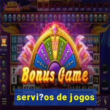 servi?os de jogos