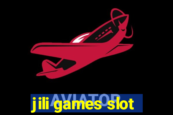 jili games slot