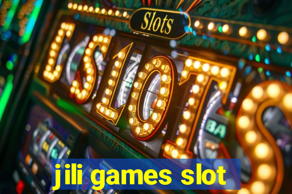 jili games slot