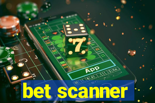 bet scanner