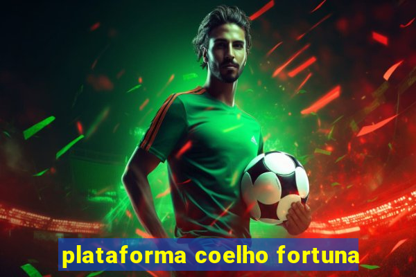 plataforma coelho fortuna