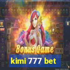 kimi 777 bet