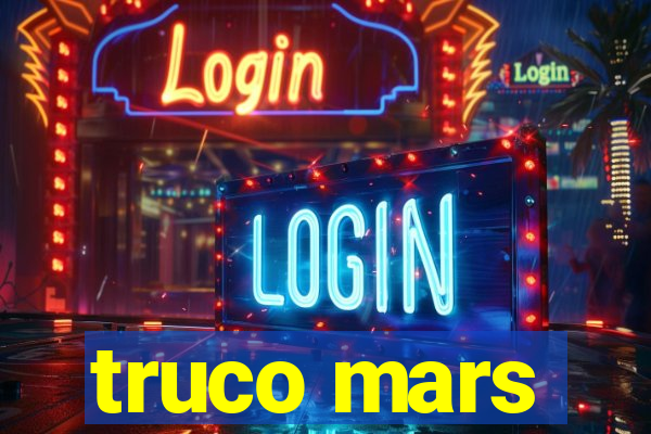 truco mars