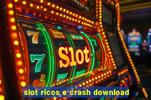 slot ricos e crash download