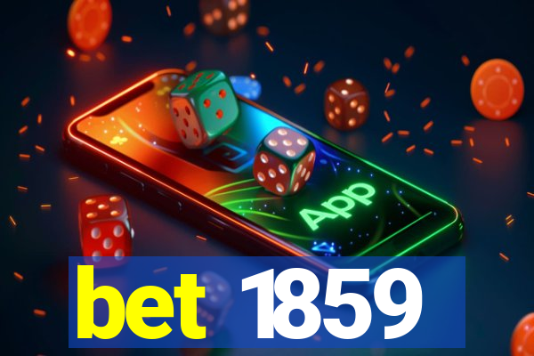 bet 1859