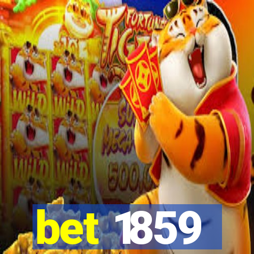 bet 1859