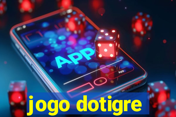 jogo dotigre