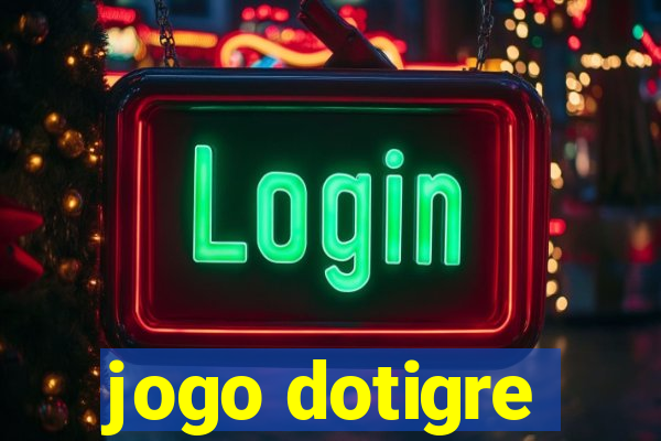 jogo dotigre