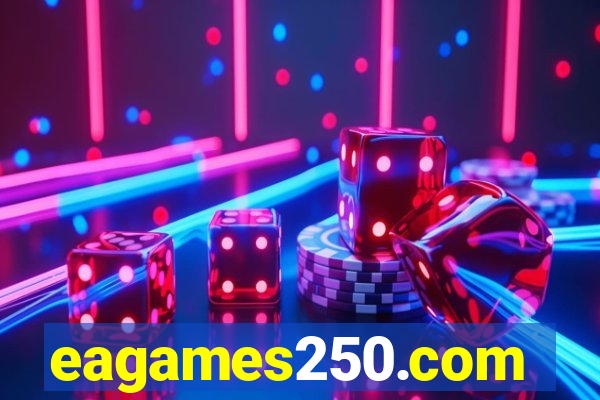 eagames250.com