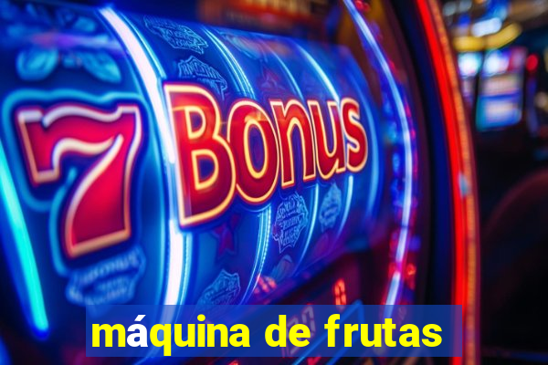 máquina de frutas