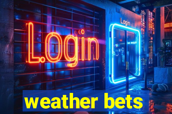 weather bets