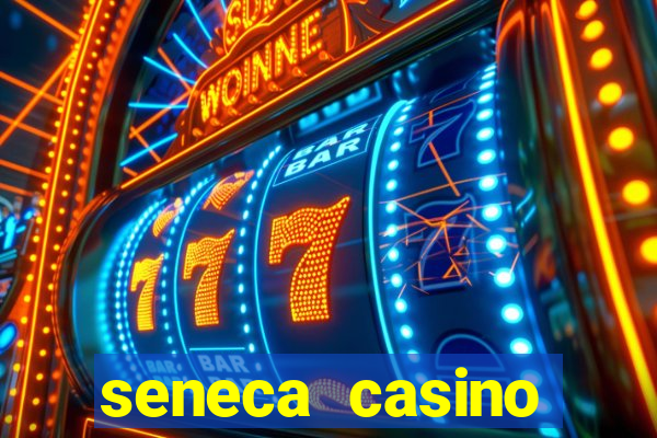 seneca casino niagara ny