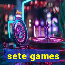 sete games