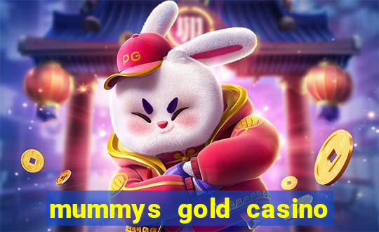 mummys gold casino no deposit bonus