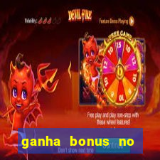 ganha bonus no cadastro sem deposito