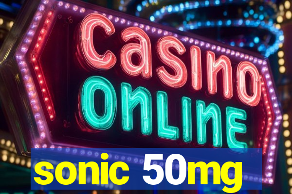 sonic 50mg