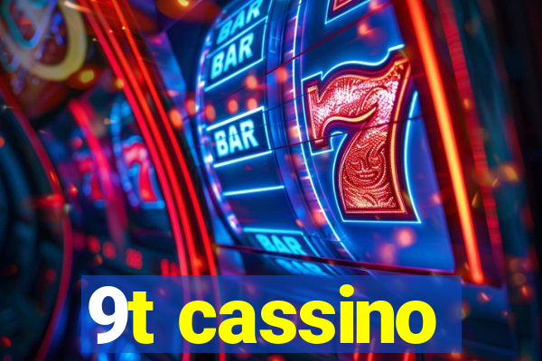 9t cassino